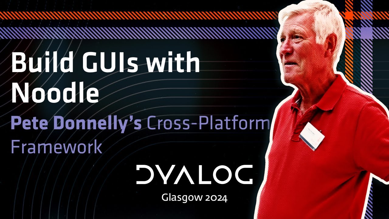 Noodle, A Cross-Platform, Object-Oriented Framework for Developing Single-User Desktop Dyalog GUI Applications