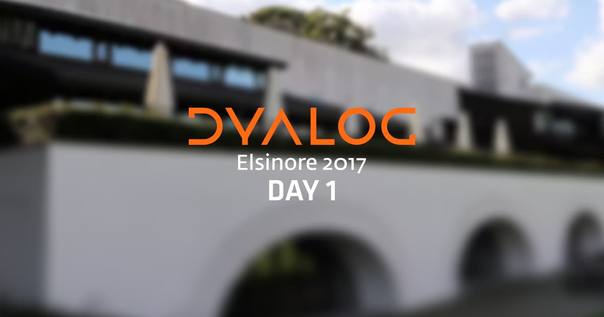 Dyalog ’17: Day 1