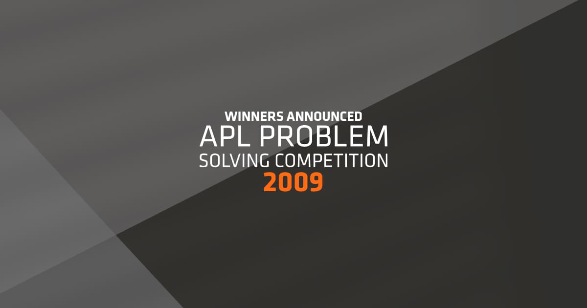 Winner Announced APL Problem Solving Competition 2009