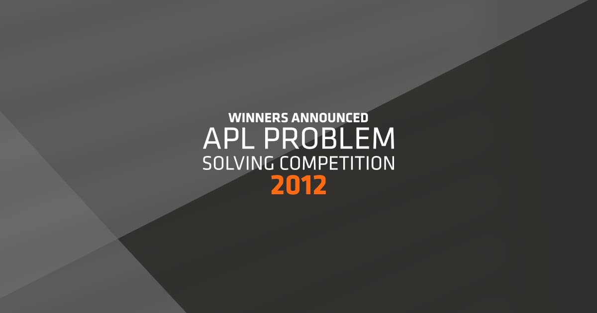 Winner Announced APL Problem Solving Competition 2012