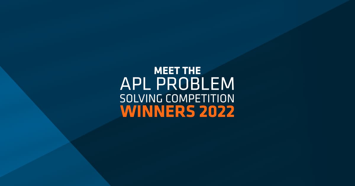Meet the APL Problem Solving Competition Winners 2022